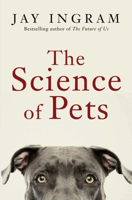 Jay Ingram - Science of Pets, E-bok