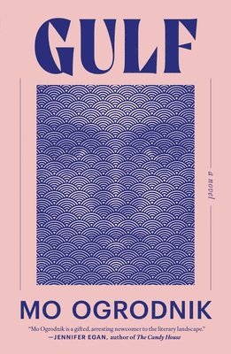 Mo Ogrodnik - Gulf, Inbunden