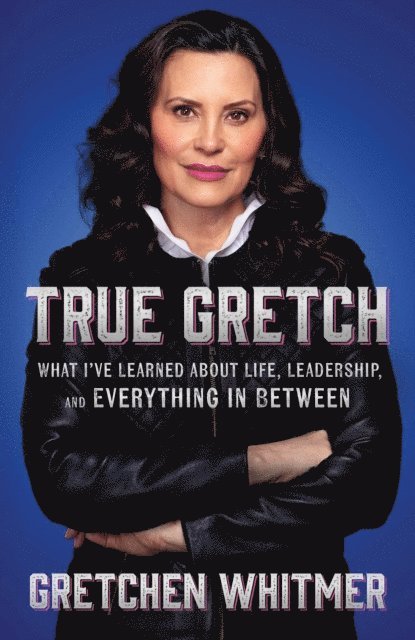 Gretchen Whitmer - True Gretch, E-bok