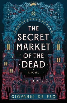 Giovanni De Feo - Secret Market of the Dead, Inbunden