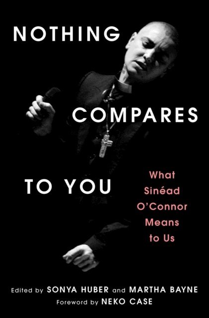 Martha Bayne, Sonya Huber - Nothing Compares to You, E-bok