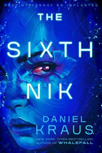 Daniel Kraus - Sixth Nik, E-bok