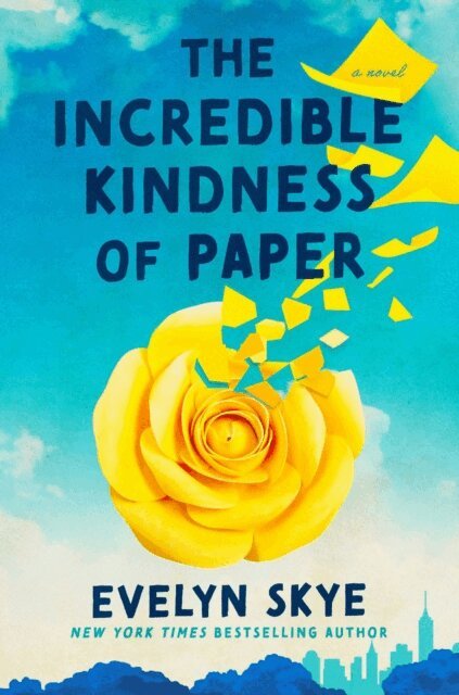 Evelyn Skye - Incredible Kindness of Paper, E-bok