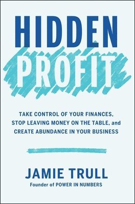Jamie Trull - Hidden Profit, Inbunden