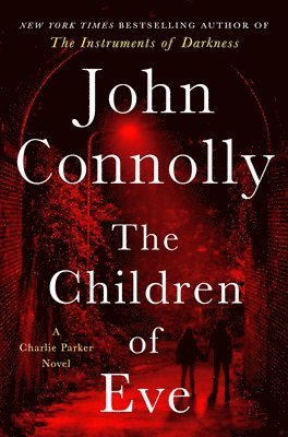 John Connolly - The Children of Eve, Inbunden