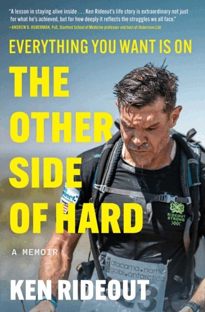 Ken Rideout - Everything You Want Is on the Other Side of Hard, E-bok