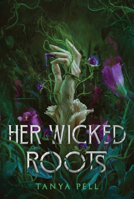 Tanya Pell - Her Wicked Roots, E-bok