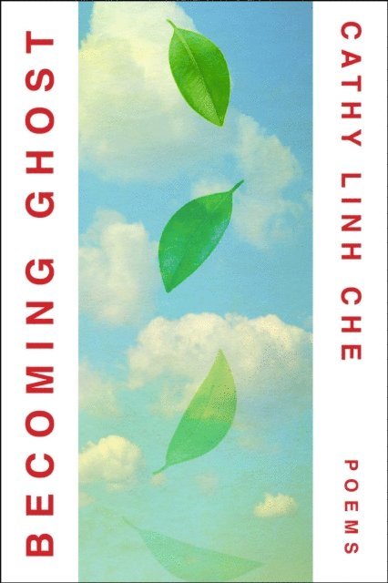 Cathy Linh Che - Becoming Ghost, E-bok