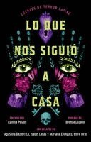 Lo que nos siguió a casa, Spanish-language edition of Something Followed Us Home
