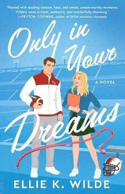 Ellie K. Wilde - Only in Your Dreams, Häftad