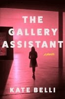 Kate Belli - Gallery Assistant, Häftad