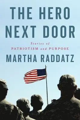 Martha Raddatz - Hero Next Door, Inbunden. Tillgänglighet: Lägg i varukorg