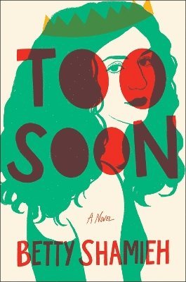 Betty Shamieh - Too Soon, Häftad