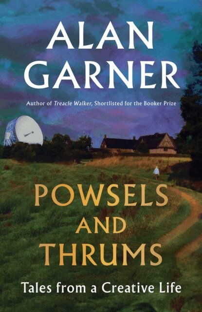 Alan Garner - Powsels and Thrums, E-bok