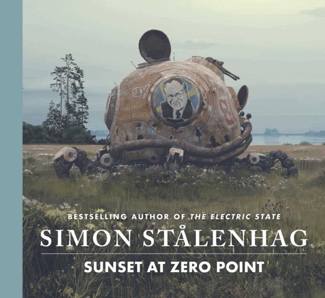 Simon Stalenhag - Sunset at Zero Point, E-bok