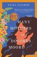 Anika Fajardo - The Many Mothers of Dolores Moore, Häftad