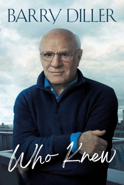 Barry Diller - Who Knew, E-bok