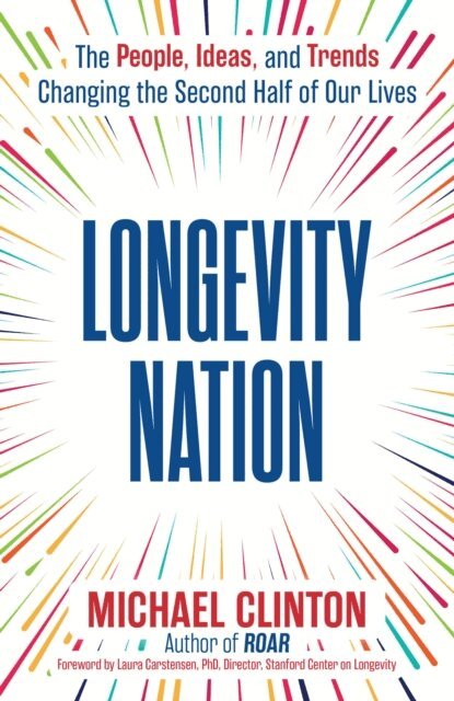 Michael Clinton - Longevity Nation, E-bok