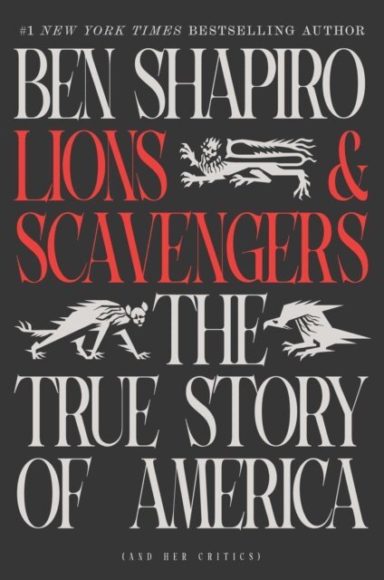 Ben Shapiro - Lions and Scavengers, E-bok