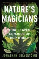 Jonathan Silvertown - Nature's Magicians, Inbunden