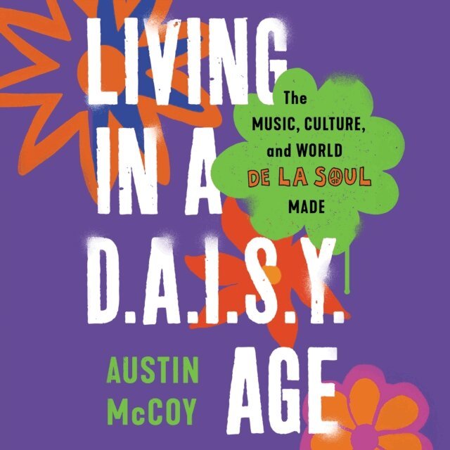 Austin McCoy - Living in a D.A.I.S.Y. Age, Ljudbok