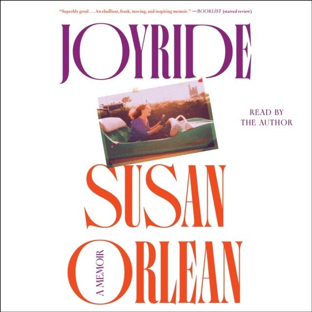 Susan Orlean - Joyride, Ljudbok