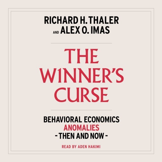 Alex Imas, Richard H. Thaler - Winner's Curse, Ljudbok