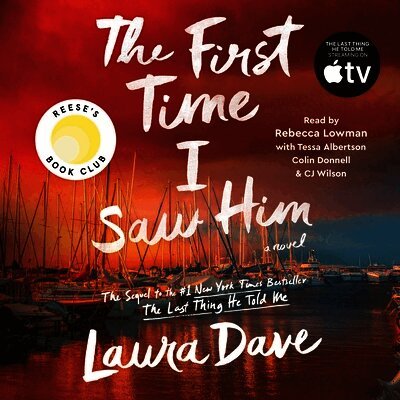 Laura Dave - First Time I Saw Him (A Reese Witherspoon Book Club Pick), Ljudbok