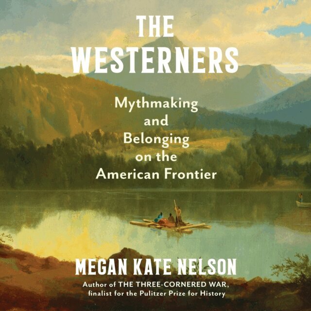 Megan Kate Nelson - Westerners, Ljudbok