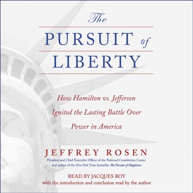 Jeffrey Rosen - Pursuit of Liberty, Ljudbok