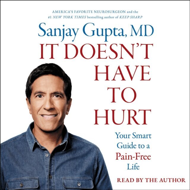 Sanjay Gupta - It Doesn't Have to Hurt, Ljudbok