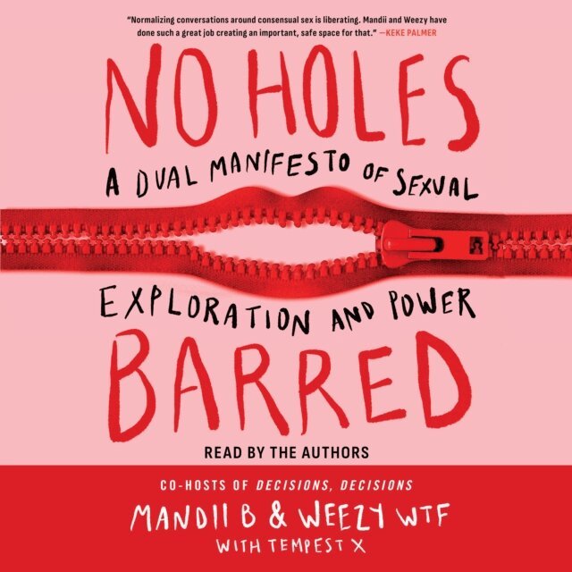 WeezyWTF, Mandii B - No Holes Barred, Ljudbok