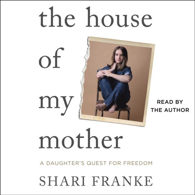 Shari Franke - House of My Mother, Ljudbok