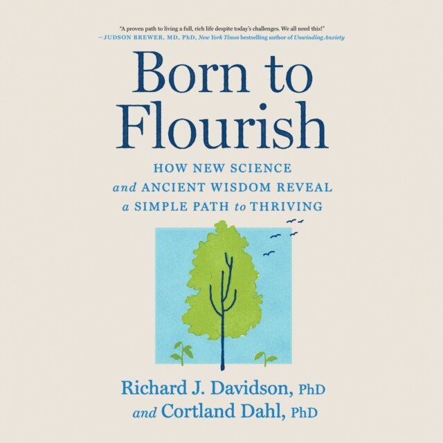 Cortland Dahl, Richard J. Davidson - Born to Flourish, Ljudbok