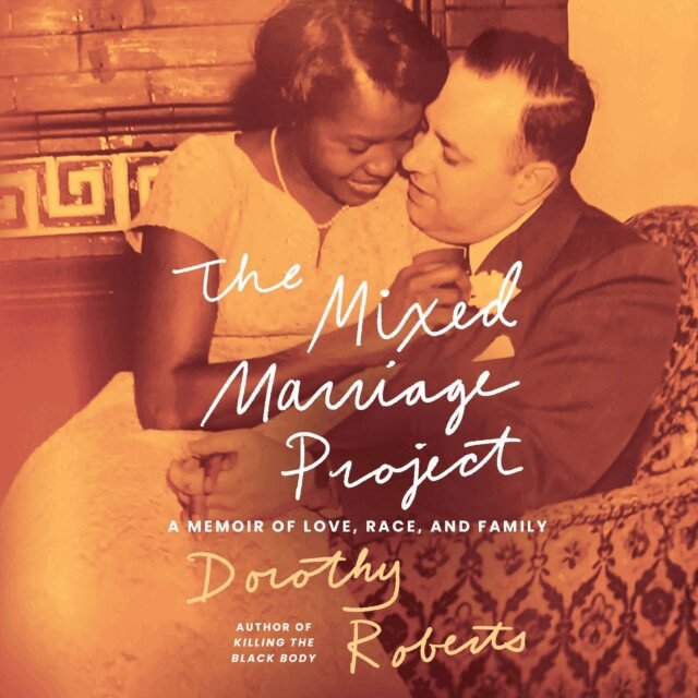 Dorothy Roberts - Mixed Marriage Project, Ljudbok