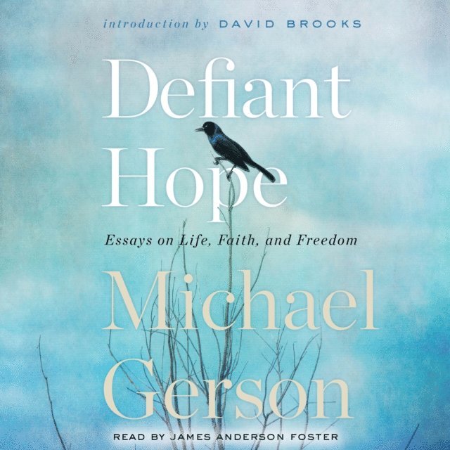 Michael Gerson - Defiant Hope, Ljudbok
