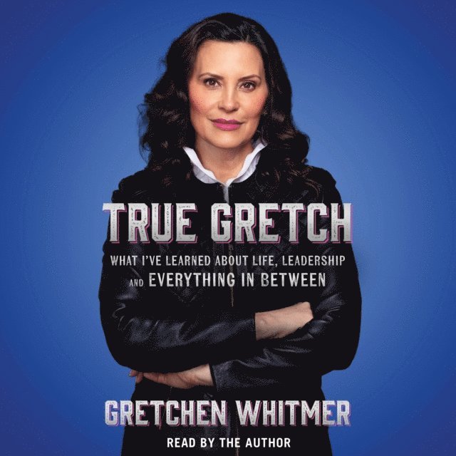 Gretchen Whitmer - True Gretch, Ljudbok
