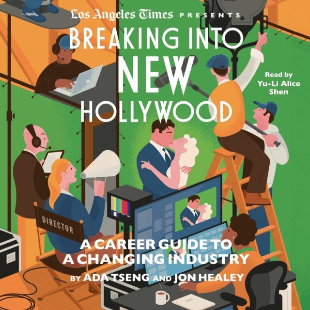 The Los Angeles Times - Breaking Into New Hollywood, Ljudbok
