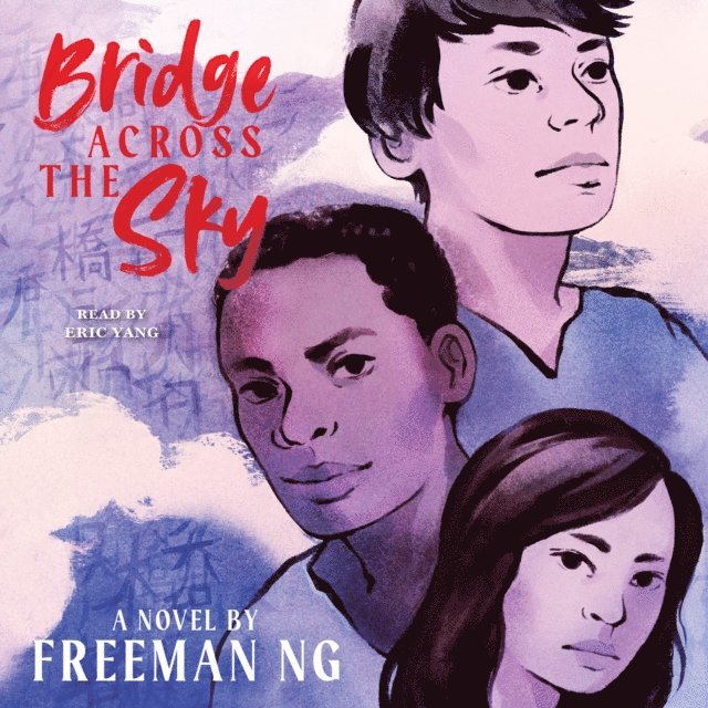 Freeman Ng - Bridge Across the Sky, Ljudbok
