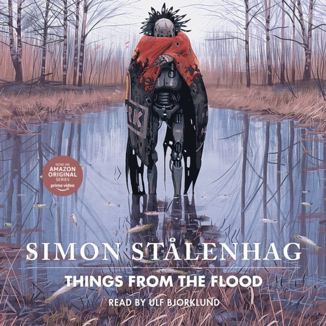 Simon Stalenhag - Things From the Flood, Ljudbok