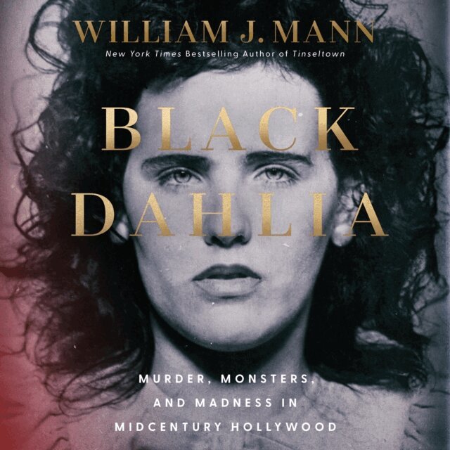 William J Mann - Black Dahlia, Ljudbok