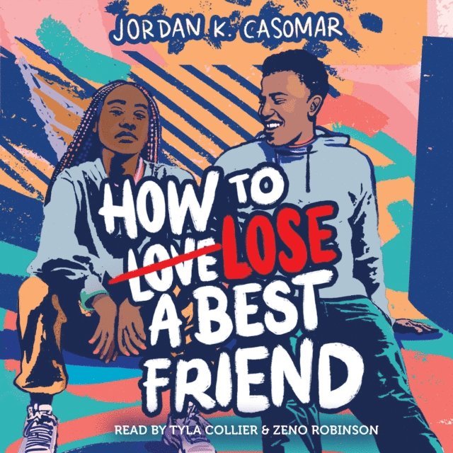 Jordan K. Casomar - How to Lose a Best Friend, Ljudbok
