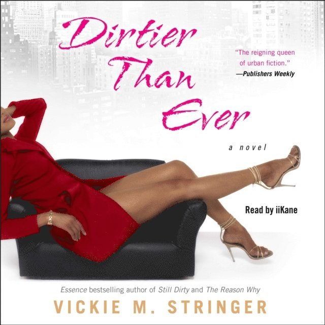 Vickie M. Stringer - Dirtier Than Ever, Ljudbok