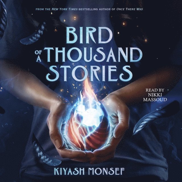 Kiyash Monsef - Bird of a Thousand Stories, Ljudbok