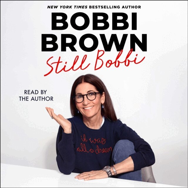 Bobbi Brown - Still Bobbi, Ljudbok