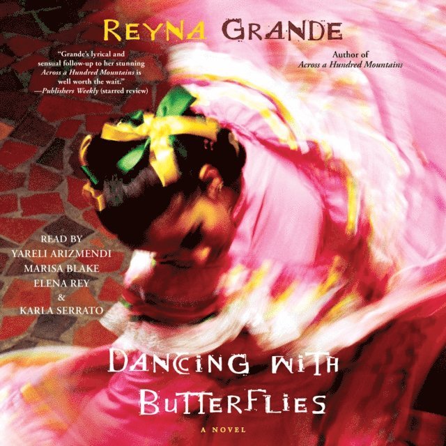 Reyna Grande - Dancing with Butterflies, Ljudbok