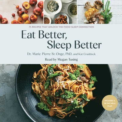Kat Craddock, Marie-Pierre St-Onge - Eat Better, Sleep Better, Ljudbok
