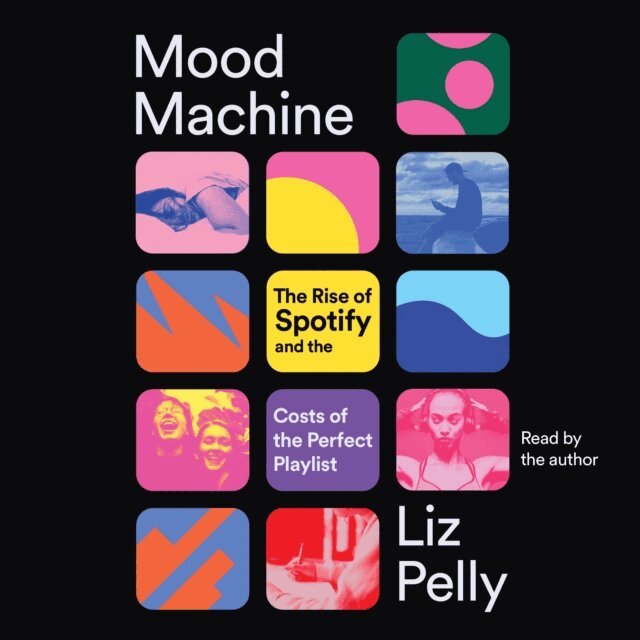 Liz Pelly - Mood Machine, Ljudbok