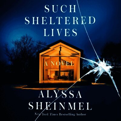 Alyssa Sheinmel - Such Sheltered Lives, Ljudbok