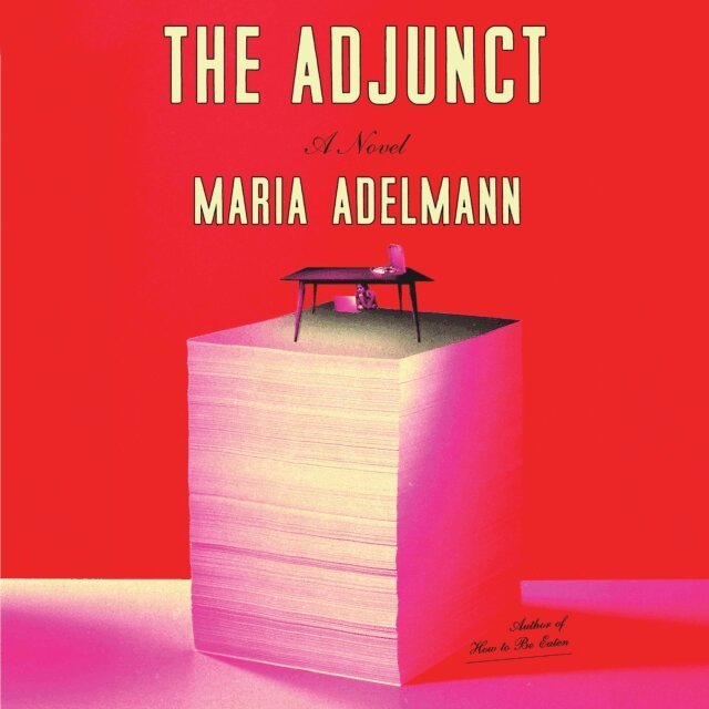 Maria Adelmann - Adjunct, Ljudbok